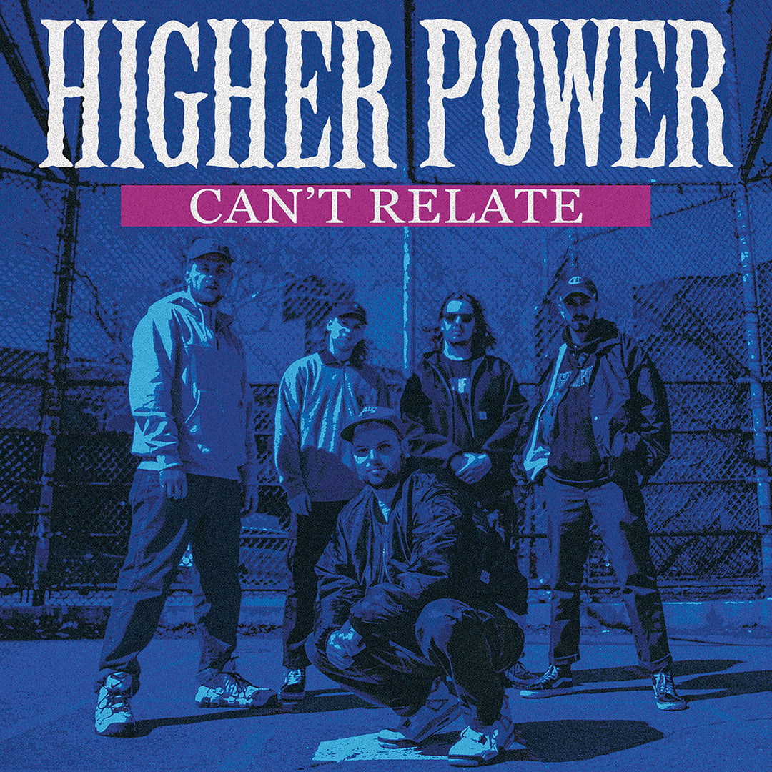 Higher Power - Can't Relate